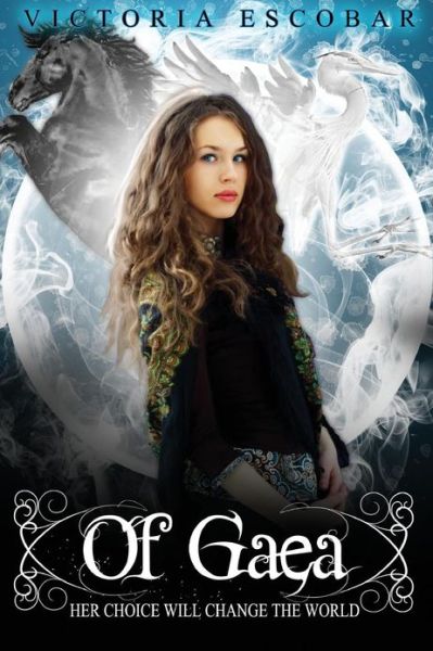 Cover for Victoria Escobar · Of Gaea (Of Legacies) (Volume 1) (Paperback Book) (2013)