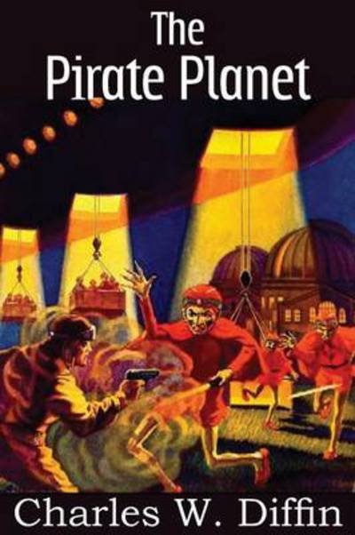 Cover for Charles W Diffin · The Pirate Planet (Paperback Book) (2013)