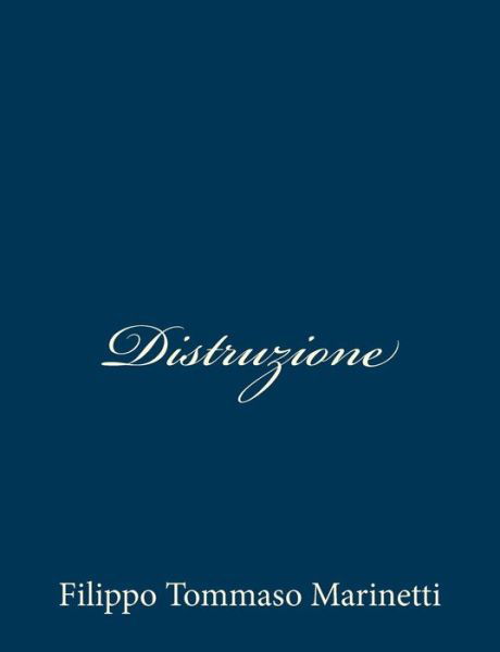 Cover for Filippo Tommaso Marinetti · Distruzione (Taschenbuch) [Italian edition] (2013)