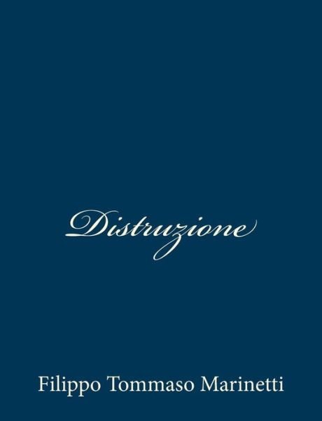 Cover for Filippo Tommaso Marinetti · Distruzione (Pocketbok) [Italian edition] (2013)