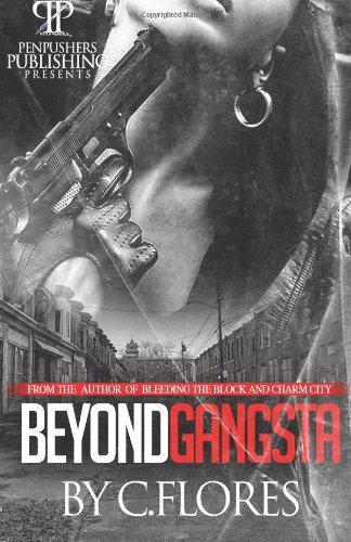 C. Flores · Beyond Gangsta (Paperback Book) (2013)