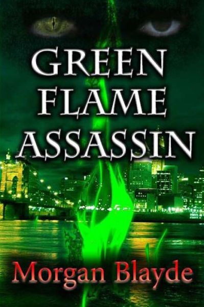 Cover for Morgan Blayde · Green Flame Assassin (Paperback Book) (2013)