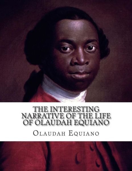 The Interesting Narrative of the Life of Olaudah Equiano: Gustavus Vassa--the African - Olaudah Equiano - Książki - Createspace - 9781497365292 - 17 marca 2014