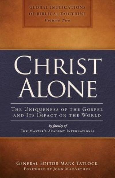 Cover for The Master's Academy International · Christ Alone (Paperback Book) (2017)