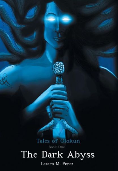 Cover for Lazaro M. Perez · Tal S F L Kun: the Dark Abyss: Book One (Gebundenes Buch) (2014)