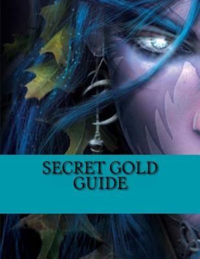 Cover for Marlow Jermaine Martin · Secret Gold Guide (Paperback Book) (2014)