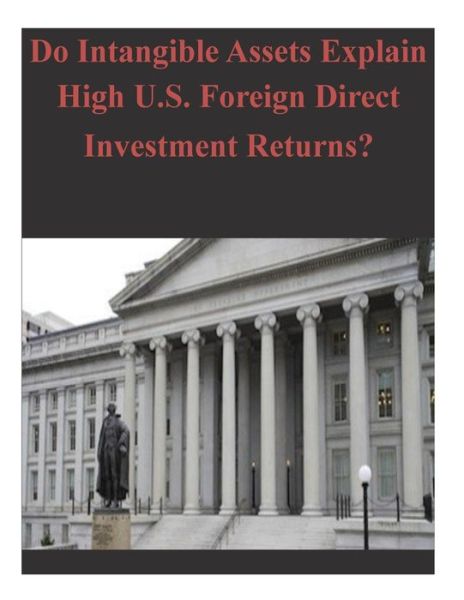 Cover for Bureau of Economic Analysis · Do Intangible Assets Explain High U.s. Foreign Direct Investment Returns? (Paperback Book) (2014)