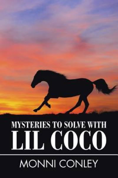 Cover for Monni Conley · Mysteries to Solve with Lil Coco (Paperback Book) (2015)