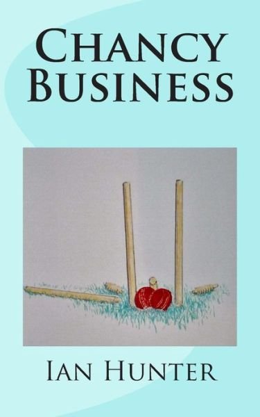Cover for Ian Hunter · Chancy Business (Paperback Book) (2014)