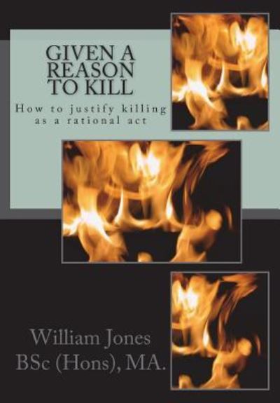 Cover for William Jones · Given A Reason To Kill (Paperback Book) (2018)