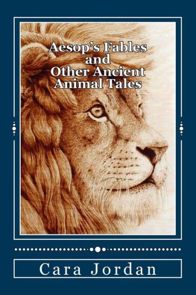 Cover for Cara Jordan · Aesop's Fables and Other Ancient Animal Tales (Paperback Book) (2015)