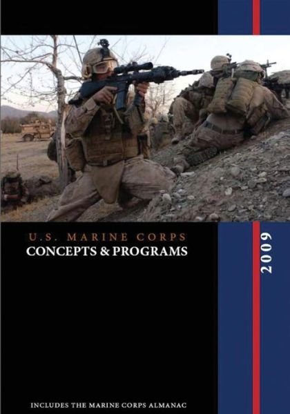 Cover for U S Marine Corps · U.s. Marine Corps Concepts &amp; Programs: 2009 (Paperback Book) (2015)