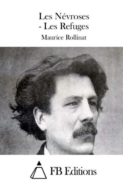 Cover for Maurice Rollinat · Les Nevroses - Les Refuges (Pocketbok) (2015)
