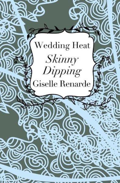 Cover for Giselle Renarde · Wedding Heat: Skinny Dipping: Gay Erotica (Pocketbok) (2015)