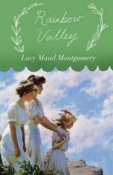 Rainbow Valley - Lucy Maud Montgomery - Bücher - Createspace - 9781511665292 - 10. April 2015