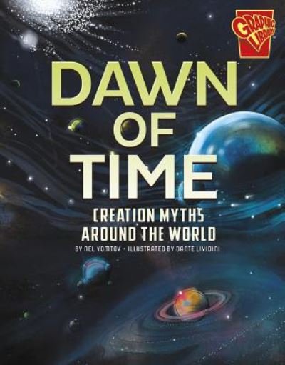 Dawn of Time Creation Myths Around the World - Nel Yomtov - Bøger - Capstone - 9781515766292 - 1. august 2017
