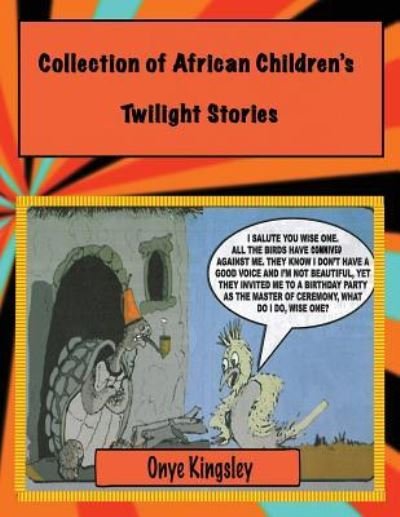 Cover for Onye Kingsley · A Collection of African Twilight Children's Stories (Pocketbok) (2015)
