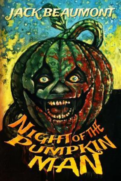 Cover for Jack Beaumont · Night of The Pumpkin Man (Paperback Book) (2015)