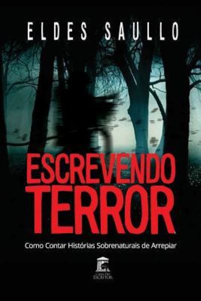 Cover for Eldes Saullo · Escrevendo Terror (Paperback Book) (2016)