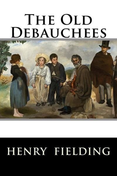 Cover for Henry · The Old Debauchees (Taschenbuch) (2015)