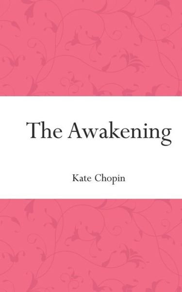 Cover for Kate Chopin · The Awakening (Taschenbuch) (2015)