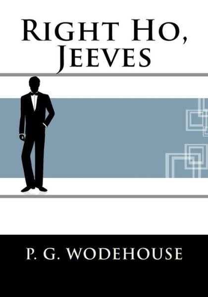Cover for Pelham Grenville Wodehouse · Right Ho, Jeeves (Bok) (2016)
