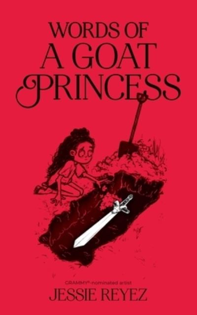 Words of a Goat Princess - Jessie Reyez - Boeken - Andrews McMeel Publishing - 9781524890292 - 18 januari 2024