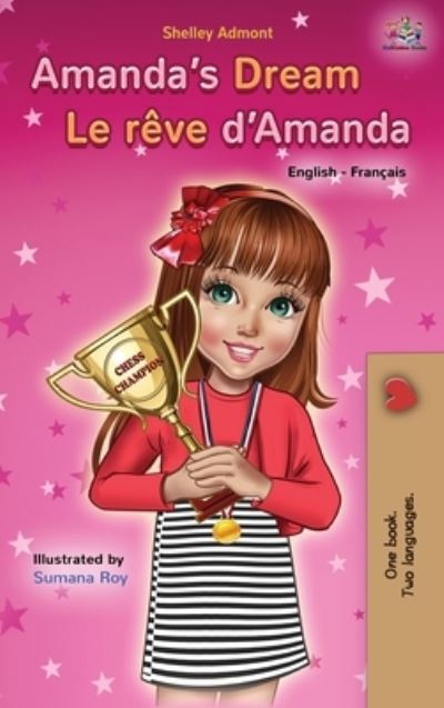 Cover for Shelley Admont · Amanda's Dream Le rêve d'Amanda : English French Bilingual Book (Hardcover Book) (2019)