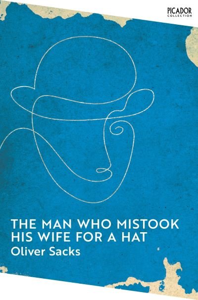 Cover for Oliver Sacks · The Man Who Mistook His Wife for a Hat - Picador Collection (Paperback Bog) (2022)