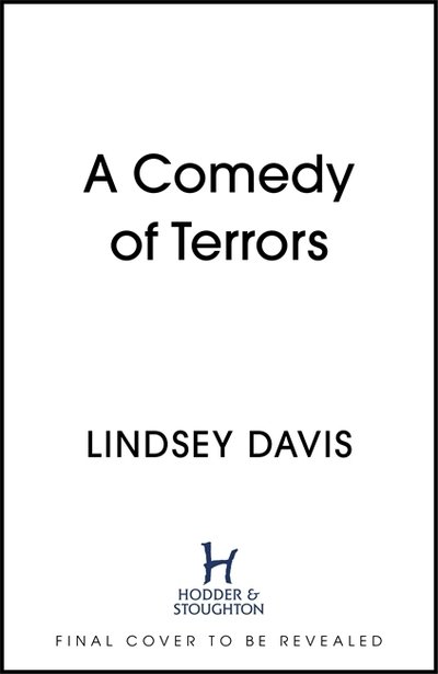 Cover for Lindsey Davis · A Comedy of Terrors: The Sunday Times Crime Club Star Pick - Flavia Albia (Inbunden Bok) (2021)
