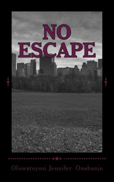 Cover for Toyosi Jennifer Onabanjo · No Escape (Paperback Book) (2016)