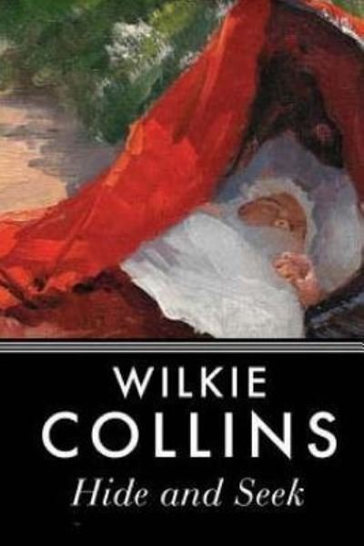 Cover for Au Wilkie Collins · Hide and Seek (Pocketbok) (2016)
