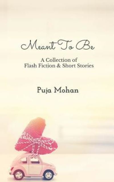 Cover for Puja Mohan · Meant To Be (Paperback Book) (2016)