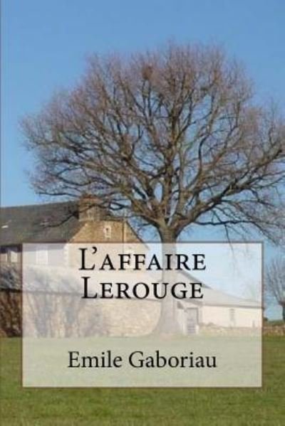 Cover for Emile Gaboriau · L'affaire Lerouge (Paperback Bog) (2016)