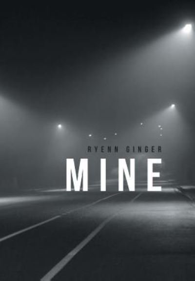 Cover for Ryenn Ginger · Mine (Innbunden bok) (2017)