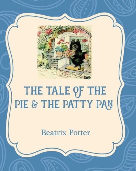 Cover for Beatrix Potter · The Tale of the Pie and the Patty Pan (Paperback Book) (2016)