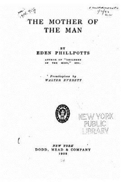 Cover for Eden Phillpotts · The mother of the man (Paperback Book) (2016)