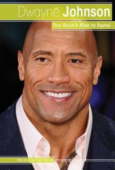 Cover for Ryan Nagelhout · Dwayne Johnson: The Rock's Rise to Fame (Hardcover Book) (2018)
