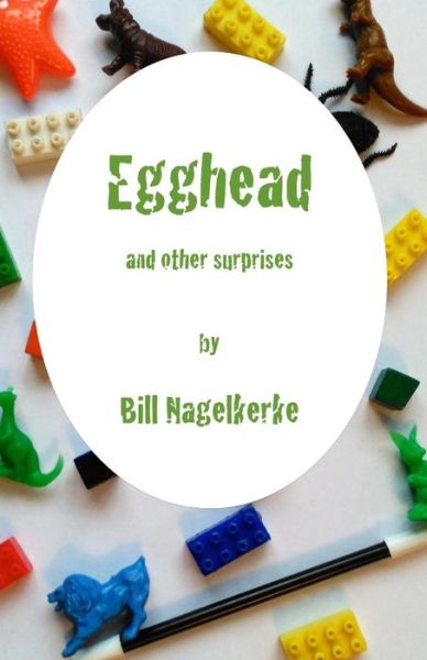 Cover for Bill Nagelkerke · Egghead, and other surprises (Paperback Book) (2016)