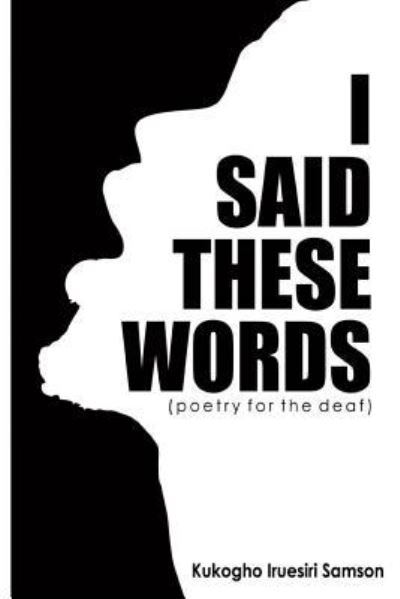 Cover for Samson Iruesiri Kukogho · I Said these Words (Paperback Book) (2016)