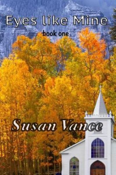 Susan Vance · Eyes like Mine (Paperback Book) (2016)