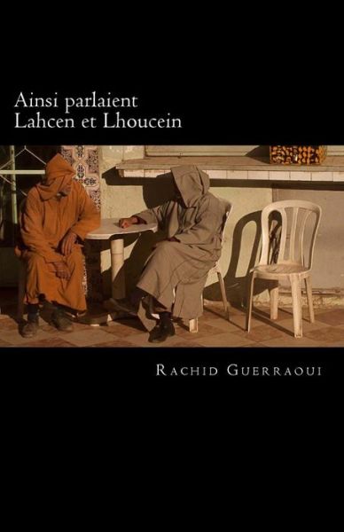 Cover for Rachid Guerraoui · Ainsi parlaient Lahcen et Lhoucein (Paperback Book) (2016)