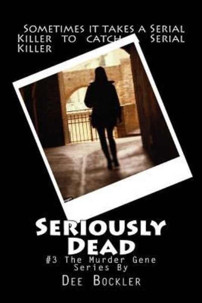 Cover for Dee Bockler · Seriously Dead (Paperback Book) (2016)