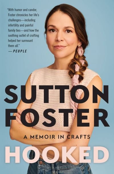 Hooked - Sutton Foster - Books - Grand Central Publishing - 9781538734292 - May 2, 2023
