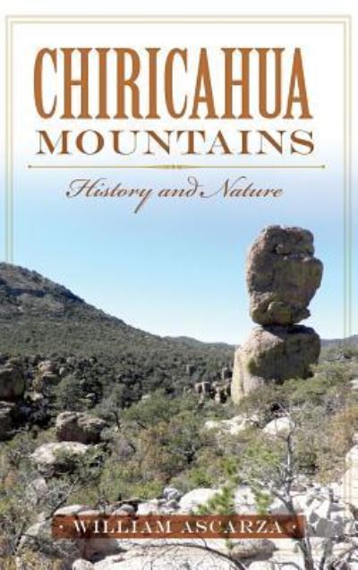 Cover for William Ascarza · Chiricahua Mountains (Hardcover Book) (2014)