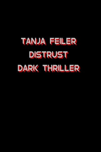 Cover for T Tanja Feiler F · Distrust (Taschenbuch) (2016)