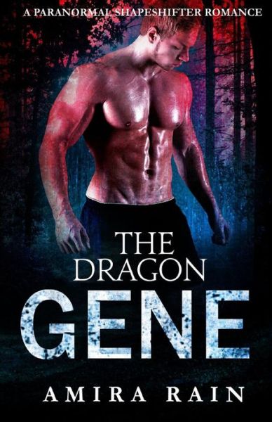 Cover for Amira Rain · The Dragon Gene (Paperback Book) (2017)