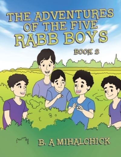 Cover for B A Mihalchick · The Adventures of the Five Rabb Boys (Paperback Book) (2021)