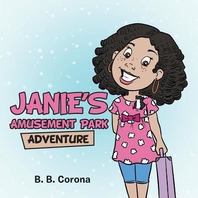 Cover for B B Corona · Janie's Amusement Park Adventure (Paperback Bog) (2018)