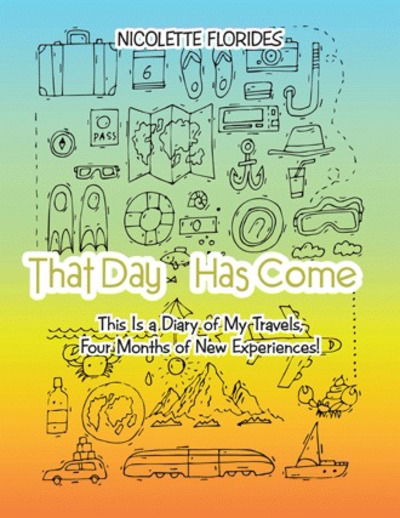 Cover for Nicolette Florides · That Day Has Come (Paperback Book) (2018)